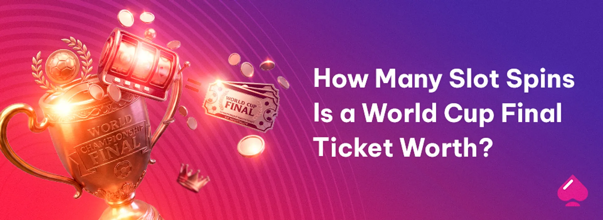 How many slot spins in a world cup ticket price