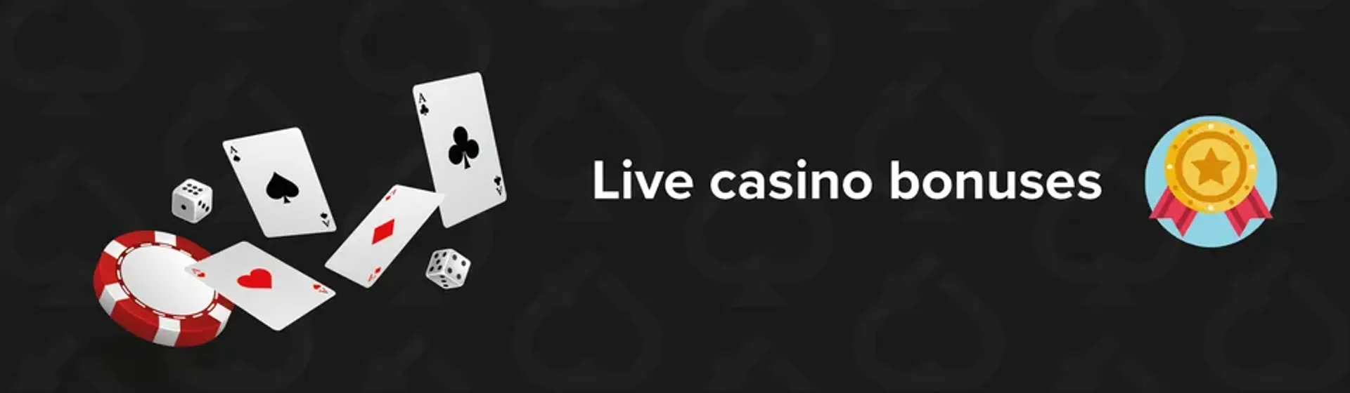 Live casino bonuses